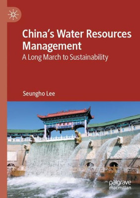 China's Water Resources Management: A Long March To Sustainability