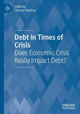 Debt In Times Of Crisis: Does Economic Crisis Really Impact Debt?