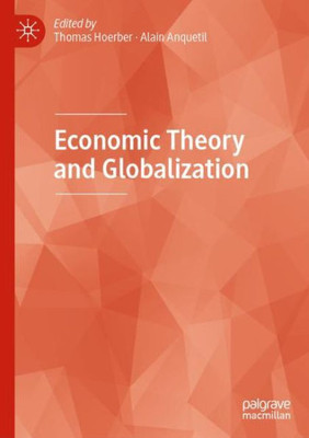 Economic Theory And Globalization