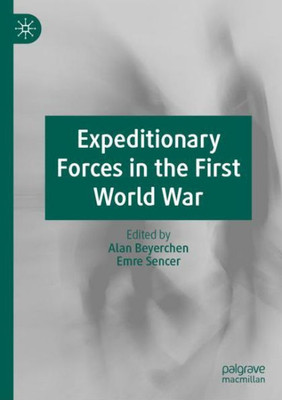 Expeditionary Forces In The First World War