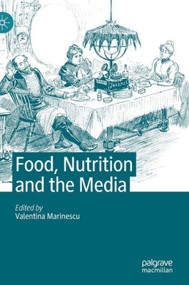 Food, Nutrition And The Media