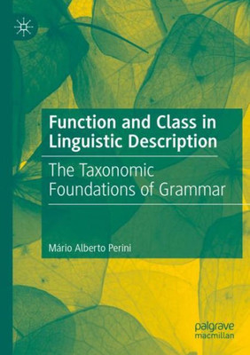 Function And Class In Linguistic Description: The Taxonomic Foundations Of Grammar