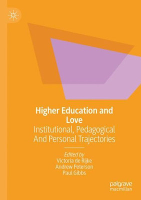 Higher Education And Love: Institutional, Pedagogical And Personal Trajectories