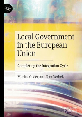 Local Government In The European Union: Completing The Integration Cycle