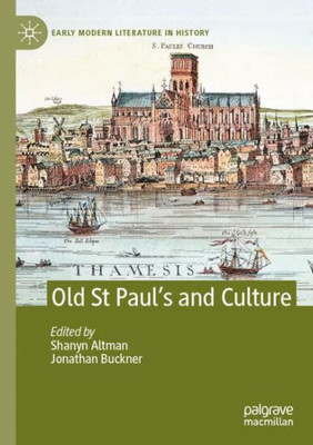 Old St PaulS And Culture (Early Modern Literature In History)