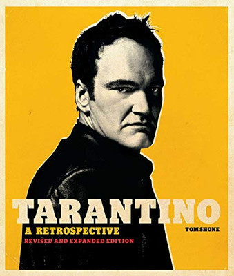 Tarantino: A Retrospective: Revised And Expanded Edition