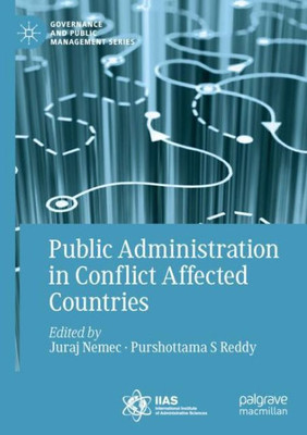 Public Administration In Conflict Affected Countries (Governance And Public Management)