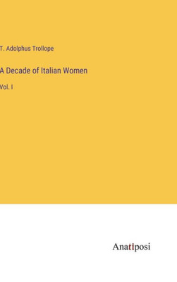 A Decade Of Italian Women: Vol. I