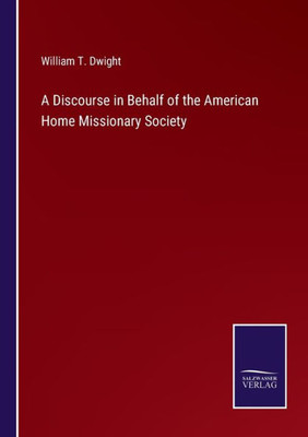 A Discourse In Behalf Of The American Home Missionary Society