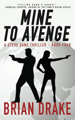 Mine To Avenge: A Steve Dane Thriller
