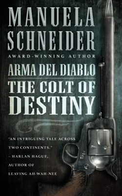 Arma Del Diablo: The Colt Of Destiny