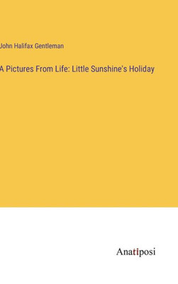 A Pictures From Life: Little Sunshine's Holiday