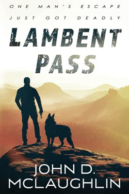 Lambent Pass: A Contemporary Action-Adventure Novel