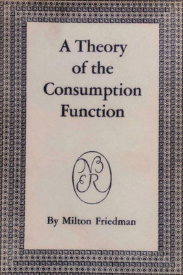 A Theory Of The Consumption Function