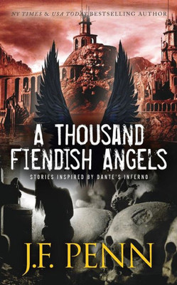A Thousand Fiendish Angels: Three Short Stories Inspired By Dante's Inferno