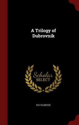 A Trilogy Of Dubrovnik