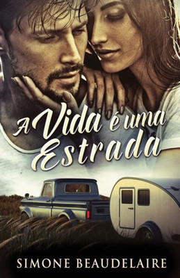 A Vida É Uma Estrada (Portuguese Edition)