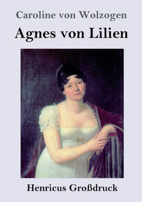 Agnes Von Lilien (Großdruck) (German Edition)