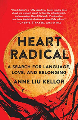 Heart Radical: A Search For Language, Love, And Belonging