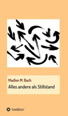 Alles Andere Als Stillstand (German Edition)