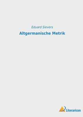 Altgermanische Metrik (German Edition)
