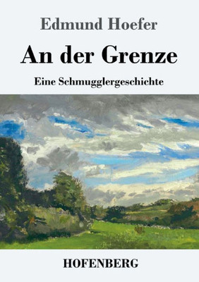 An Der Grenze: Eine Schmugglergeschichte (German Edition)