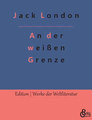 An Der Weißen Grenze (German Edition)