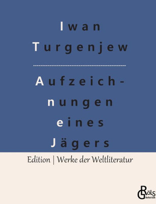 Aufzeichnungen Eines Jägers (German Edition)