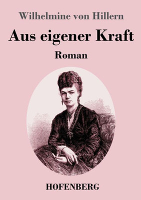 Aus Eigener Kraft: Roman (German Edition)