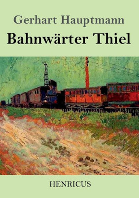 Bahnwärter Thiel (German Edition)