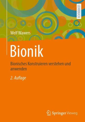 Bionik: Bionisches Konstruieren Verstehen Und Anwenden (German Edition)