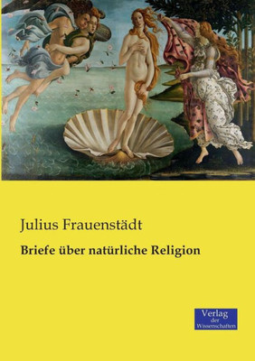 Briefe Über Natürliche Religion (German Edition)