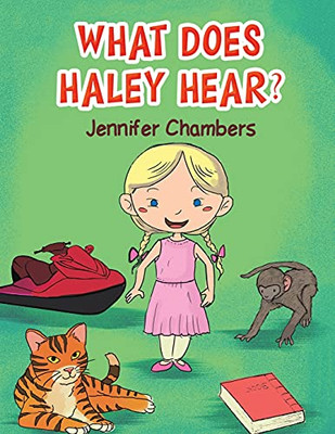 What Does Haley Hear? (Paperback)