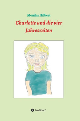 Charlotte Und Die Vier Jahreszeiten (German Edition)