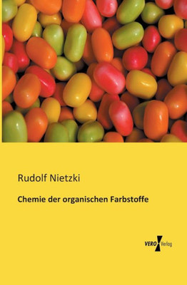 Chemie Der Organischen Farbstoffe (German Edition)