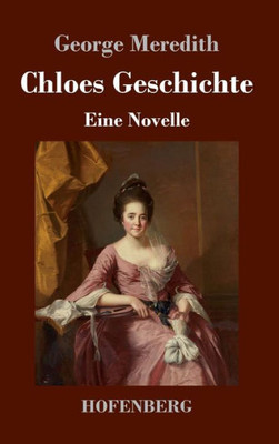 Chloes Geschichte: Eine Novelle (German Edition)