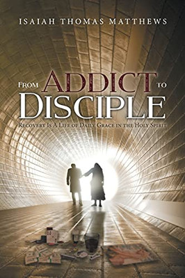 From Addict To Disciple