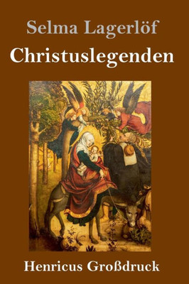 Christuslegenden (Großdruck) (German Edition)