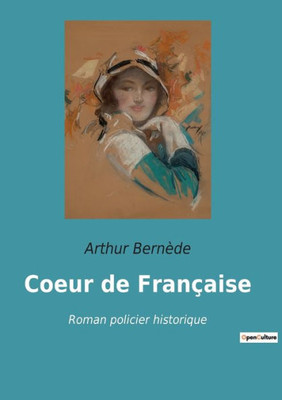 Coeur De Française: Roman Policier Historique (French Edition)