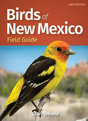 Birds Of New Mexico Field Guide (Bird Identification Guides)