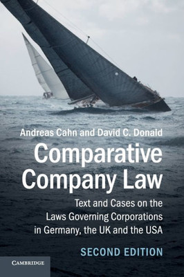 Comparative Company Law: Text And Cases On The Laws Governing Corporations In Germany, The Uk And The Usa