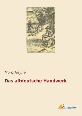 Das Altdeutsche Handwerk (German Edition)