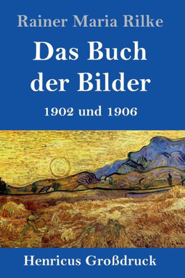 Das Buch Der Bilder (Großdruck): 1902 Und 1906 (German Edition)