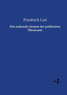 Das Nationale System Der Politischen Ökonomie (German Edition)