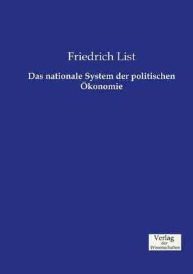 Das Nationale System Der Politischen Ökonomie (German Edition)
