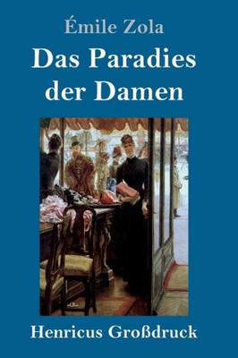 Das Paradies Der Damen (Großdruck) (German Edition)