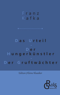 Das Urteil Der Hungerkünstler Der Gruftwächter (German Edition)