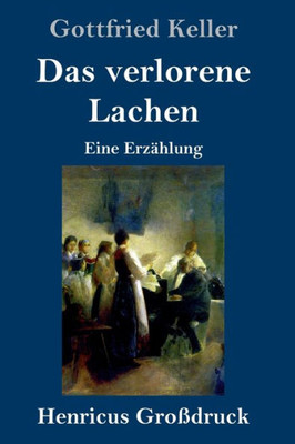Das Verlorene Lachen (Großdruck): Eine Erzählung (German Edition)