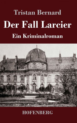 Der Fall Larcier: Ein Kriminalroman (German Edition)