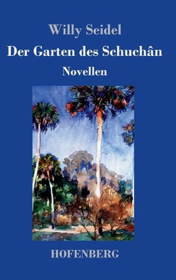 Der Garten Des Schuchân: Novellen (German Edition)